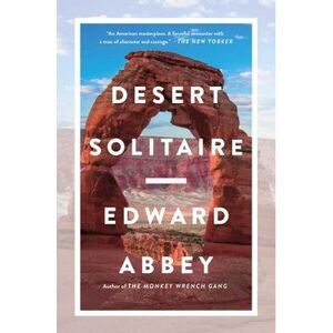 Desert Solitaire -- Edward Abbey